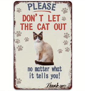 Please Don’t Let the Cat Out Metal Sign